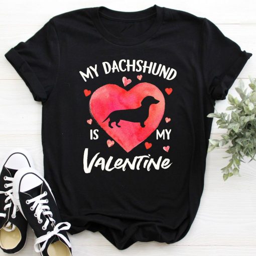 My Dachshund Is My Valentine T-Shirt