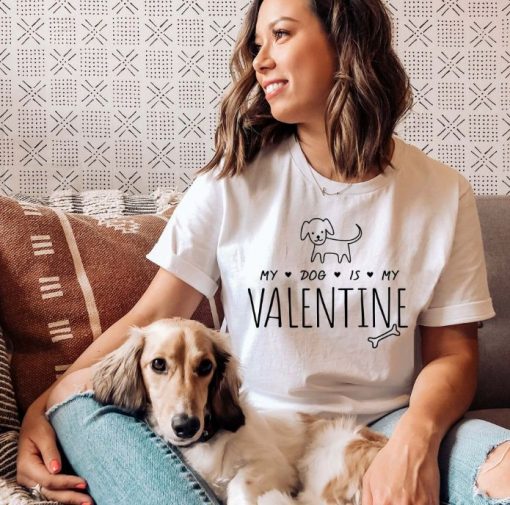 My Dog Is My Valentine Unisex T-Shirt