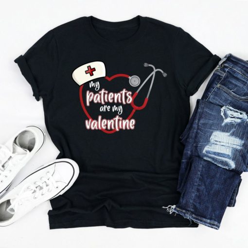 My Patients Are My Valentines Shirt