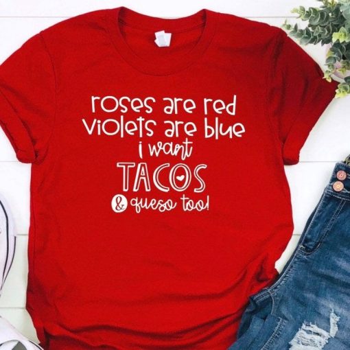 Roses Are Red Valentine Day Taco T-Shirt