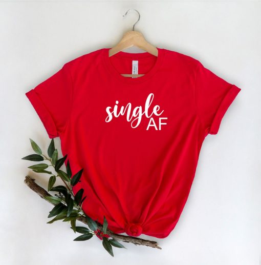 Single AF Funny Valentines T-Shirt