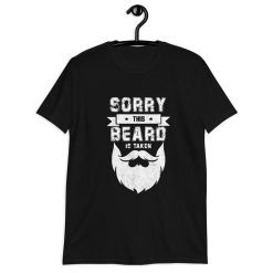 Sorry This Beard Is Taken Valentine Day T-Shirt