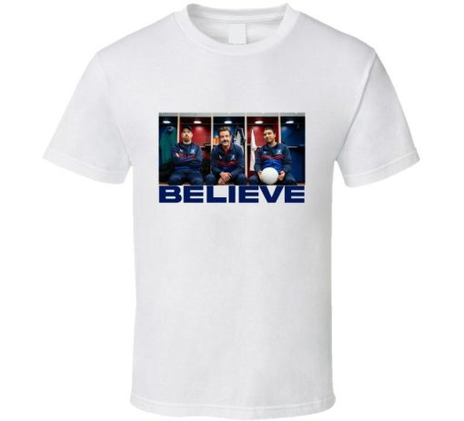 Ted Lasso Believe Sudeikis Football Soccer Richmond T-Shirt