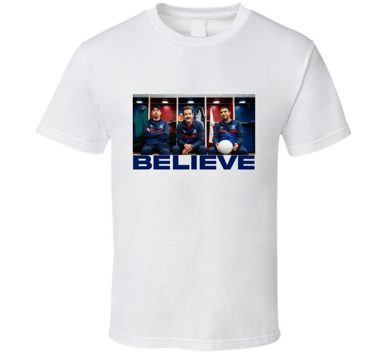 Ted Lasso Believe Sudeikis Football Soccer Richmond T Shirt 6144