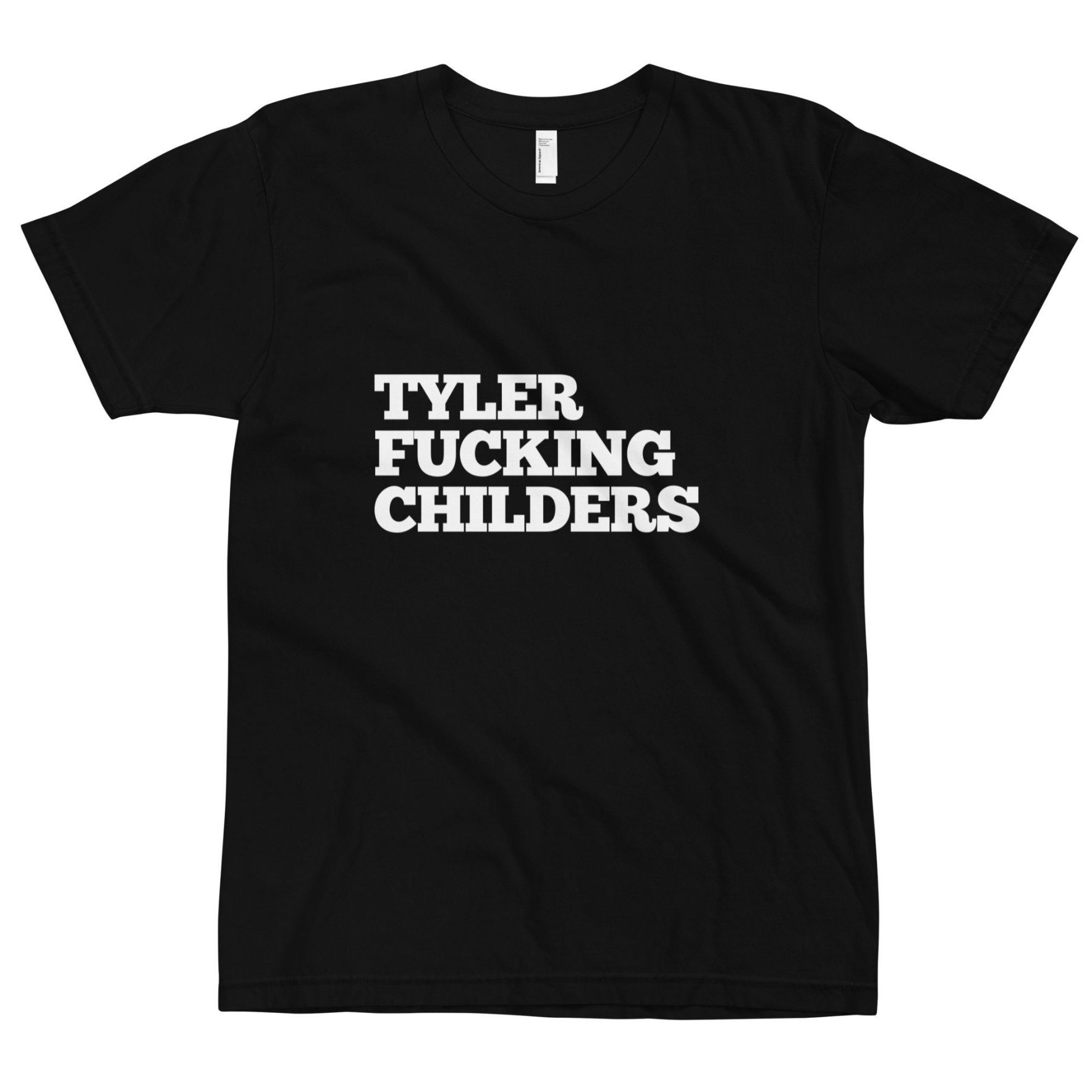 Tyler Fucking Childers Unisex T-Shirt