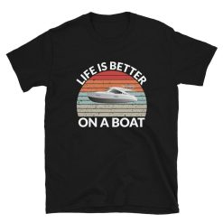 Vintage Life Is Better On A Boat Captain Boating Pontoon Short-Sleeve Unisex T-Shirt