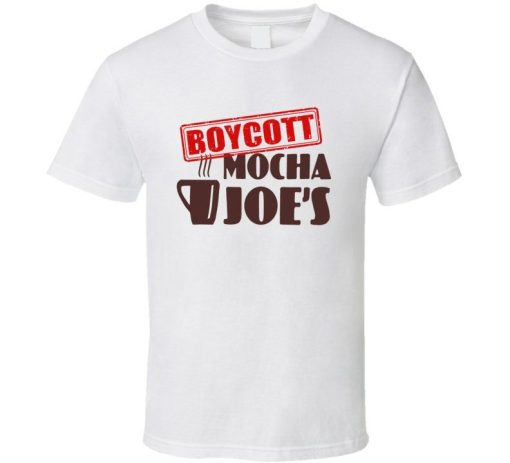 Boycott Mocha Joes Curb Your Enthusiasm Larry David Tv Show T-Shirt