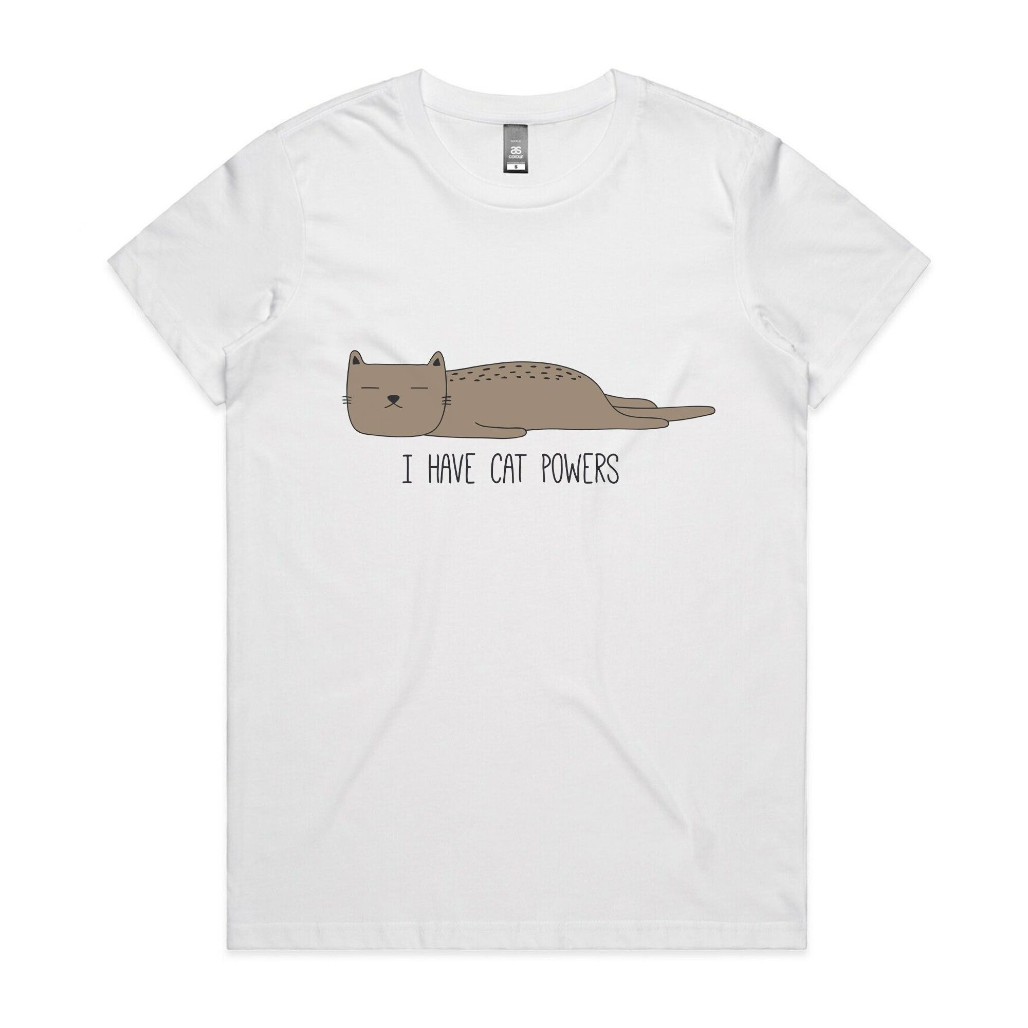 Cat I Have Cat Powers T-Shirt