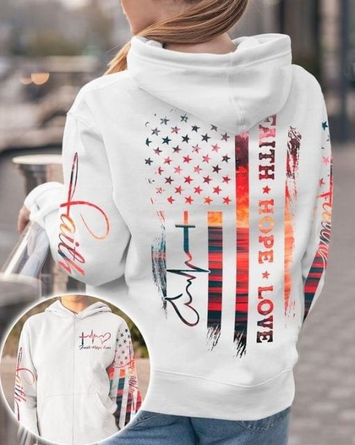 Faith Hope Love Us Flag Jacket 3d Hoodie Sweater Tshirt