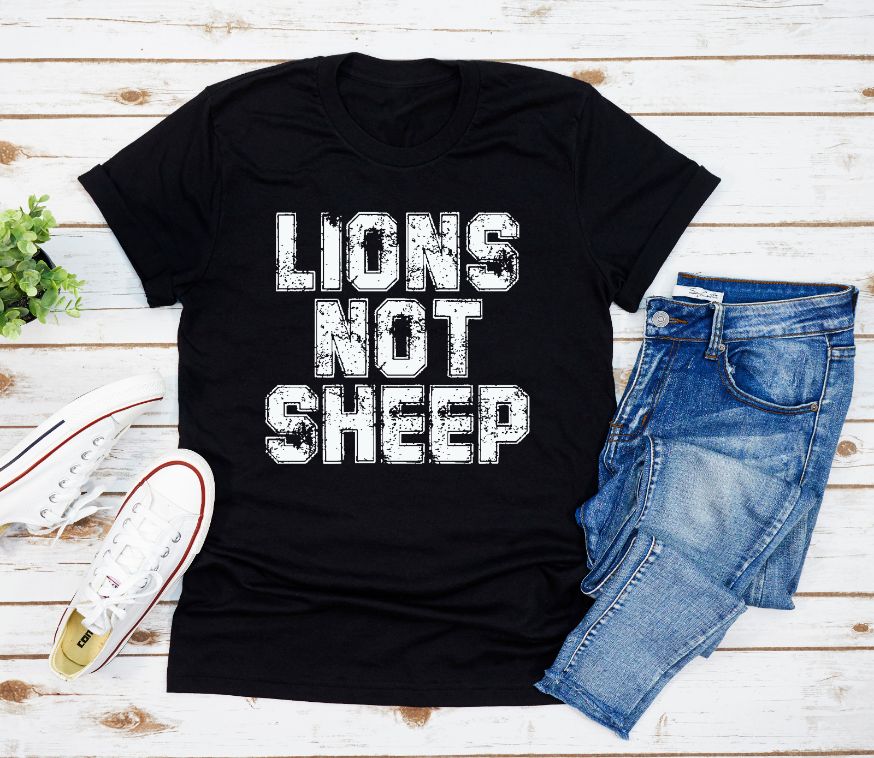 Grow Lions Not Sheep Shirt
