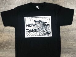 HOW DARE T-Shirt