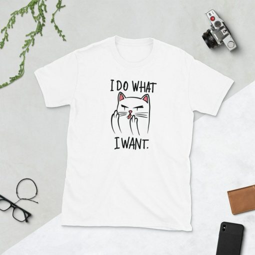 I Do What I Want Short-Sleeve Unisex T-Shirt