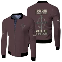 I Only Kneel For One Man And He Died Ob The Cross Warrior Jesus 3d Shirt Hoodie Sweatsh Fleece Bomber Jacket