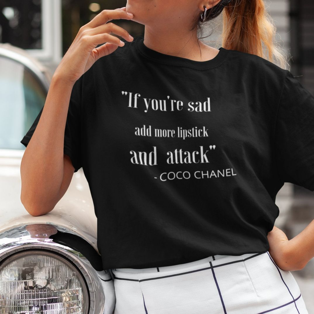 If You're Sad Add Lipstick And Attack Cute Coco Quote Short-Sleeve Unisex  T-Shirt – Teepital – Everyday New Aesthetic Designs
