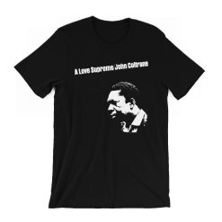 John Coltrane A Love Supreme Unisex T-Shirt