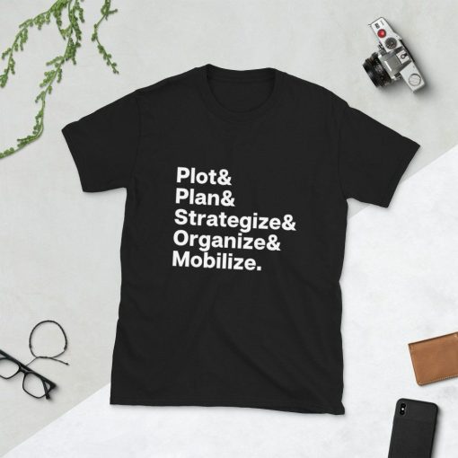Killer Mike Run The Jewels Quote Plot Plan Strategize Organize Mobilize BLM Short-Sleeve Unisex T-Shirt