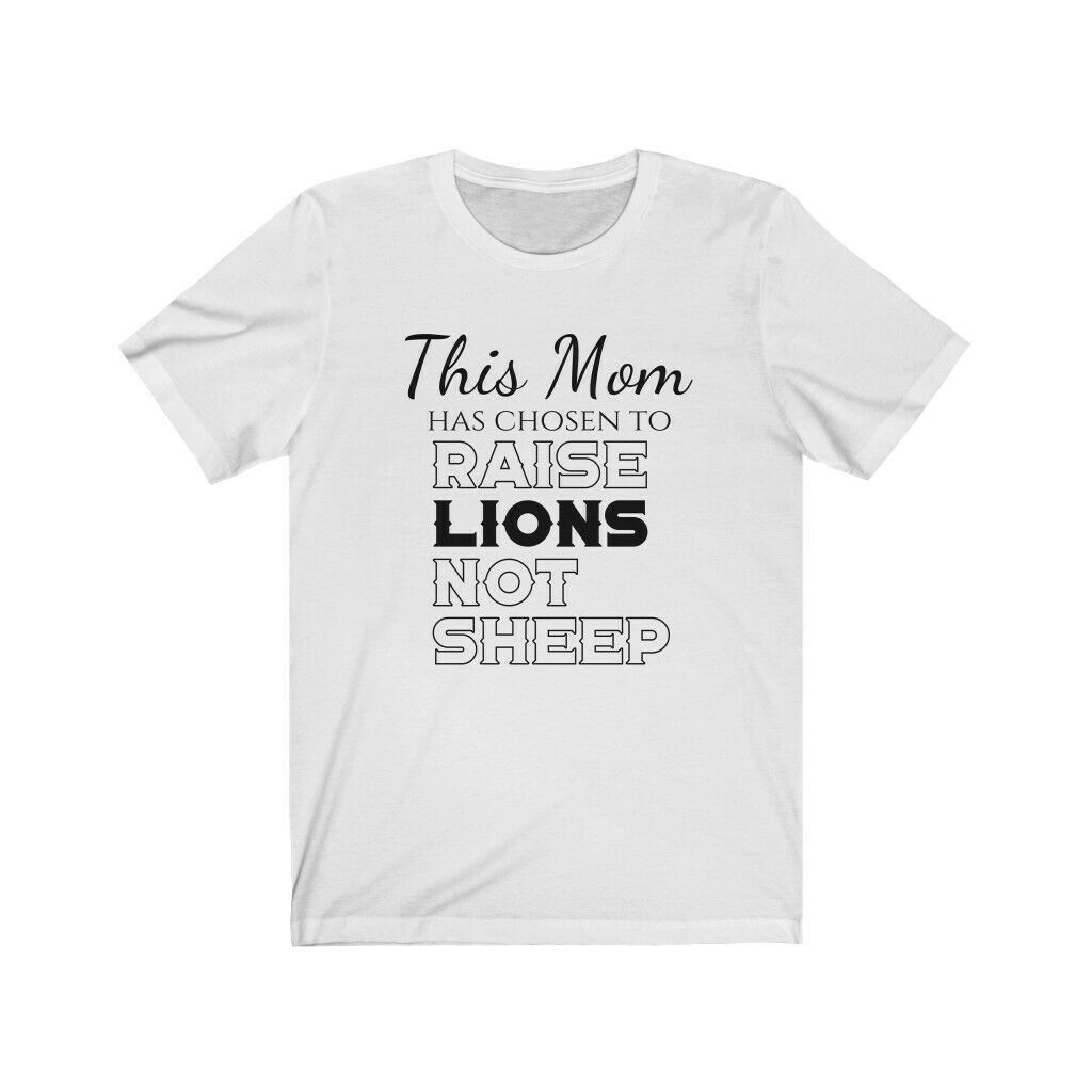 Mom Momlife Lions Not Sheep Patriot Party free Thinker Shirt
