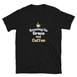 Premium Running On Grace And Coffee T-Shirt