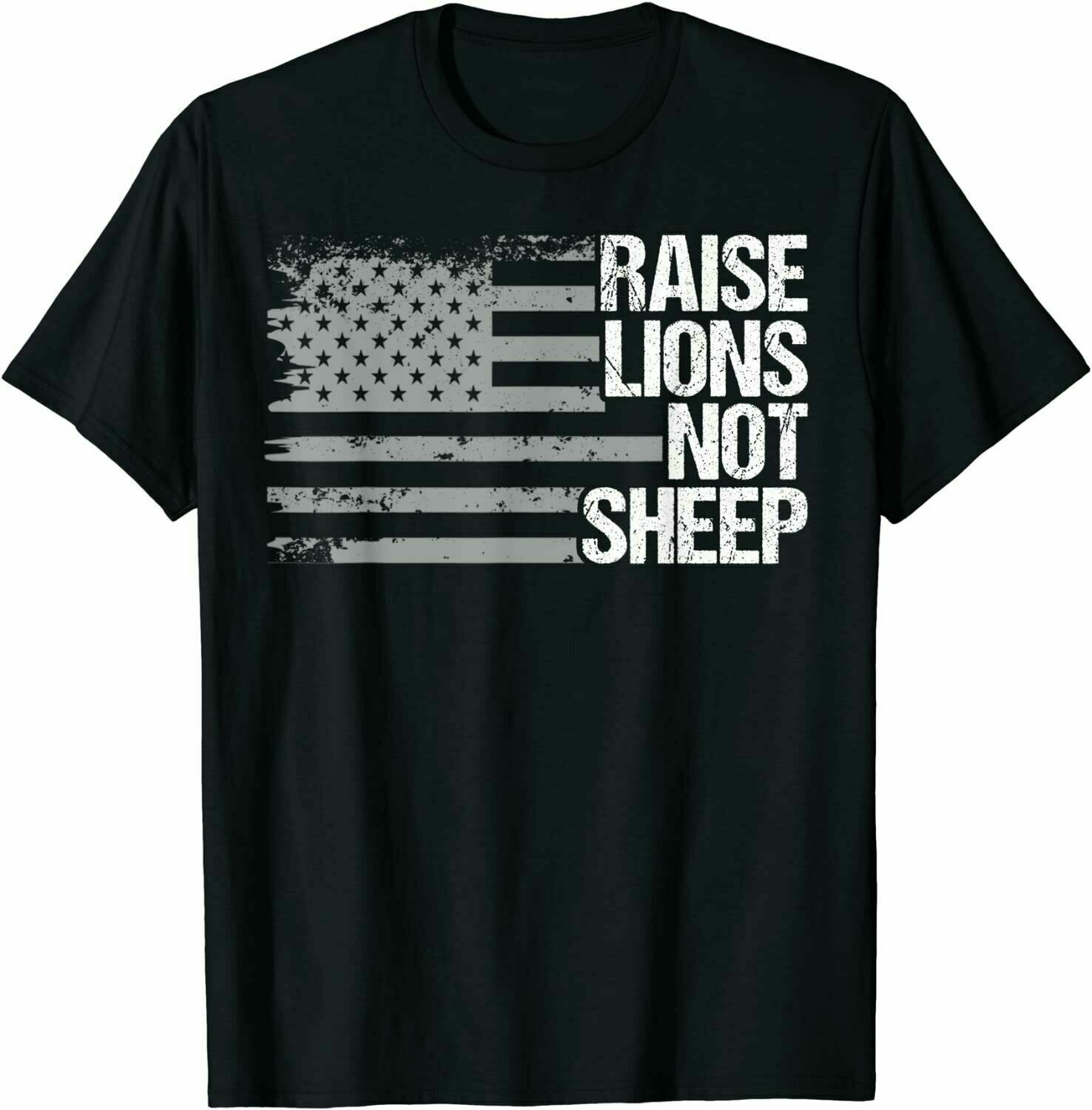 Raise Lions Not Sheep T-Shirt