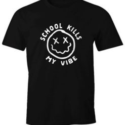School Kills My Vibe Emoji Fun Shirt