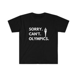 Sorry Cant Olympics Torch USA Winter Games Summer Unisex Softstyle T-Shirt