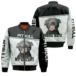To All My Haters Pitbull Lover 3d Bomber Jacket