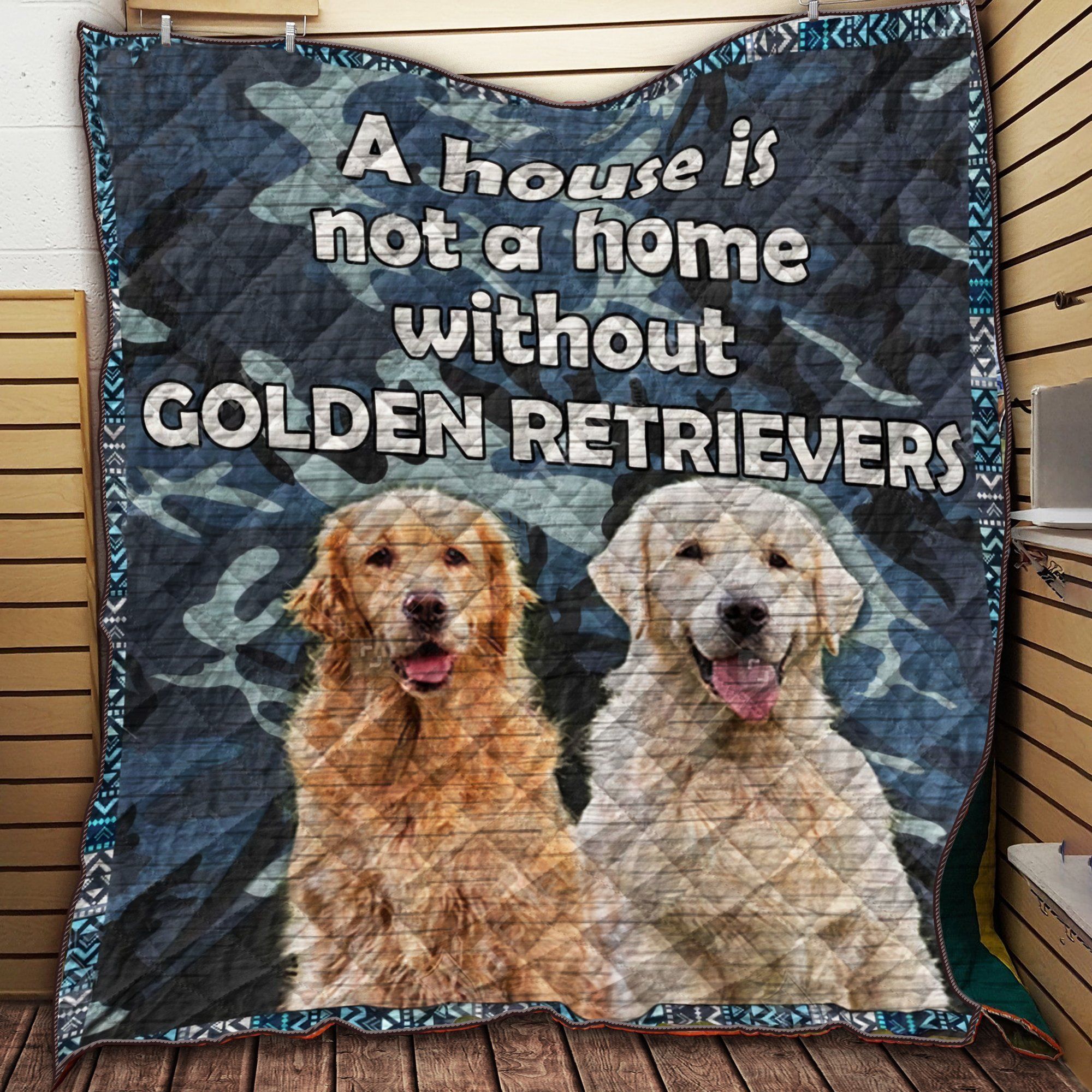 A House Is Not A Home Without Golden Retrievers Quilt Blanket Great Customized Blanket Gifts For Birthday Christmas Thanksgiving