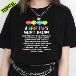 A Kpop Fan’s Talents Unisex T-Shirt