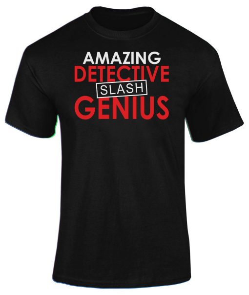 Amazing Detective Slash Genius Adults T Shirt