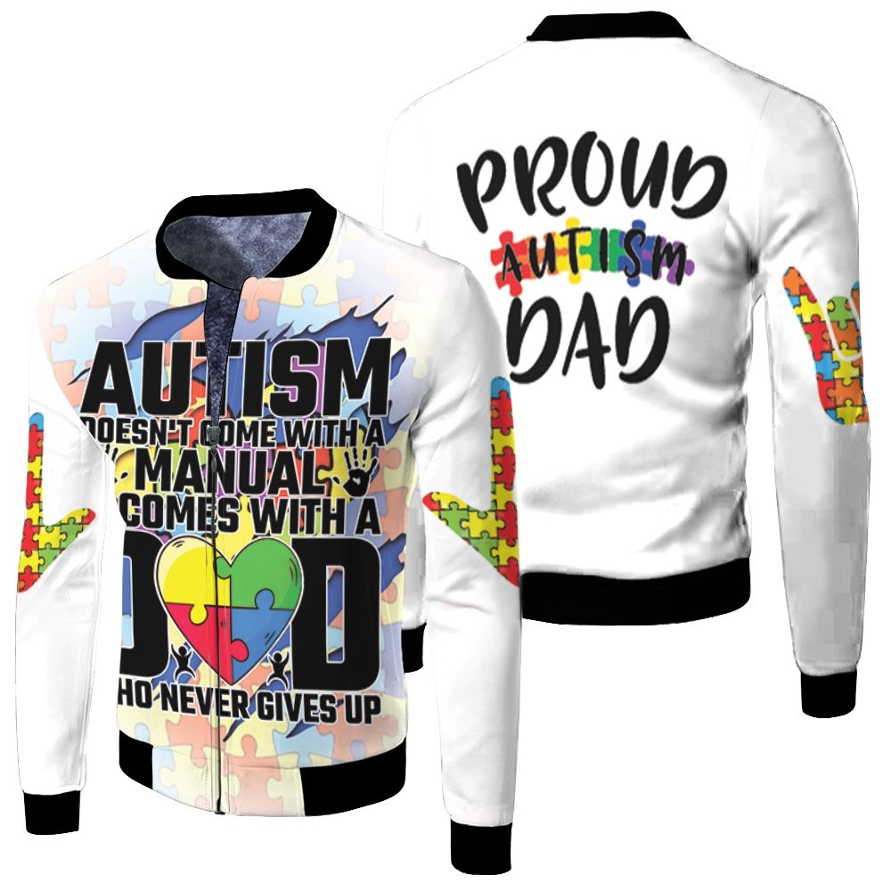 Autism Comes With A Dad Never Gives Up Fleece Bomber Jacket