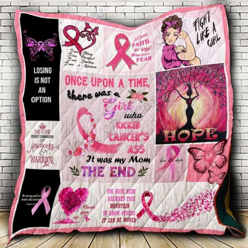 Breast Cancer Awareness My Mom Who Kicked Cancer’s Ass Quilt Blanket Great Customized Mother’s Day Perfect Breast Cancer Awareness