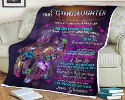 Butterfly Blanket To My Granddaughter Love Life Believe In Yourself I’m Proud Of You For Granddaughter Family