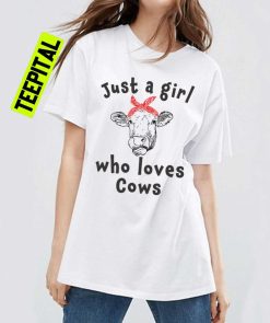 Cute Just A Girl Who Loves Cows Unisex T-Shirt