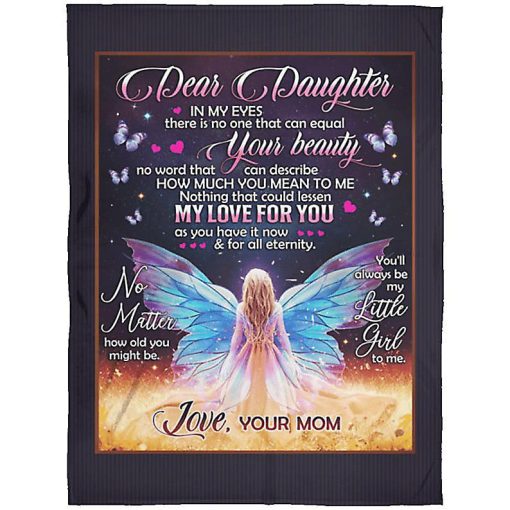 Dear Daughter In My Eyes There Is No One That Can Equal Your Beauty Fleece Blanket Quilt Blanket