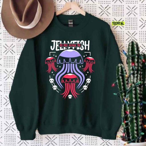 Do Not Attack The Jellyfish Unisex Sweatshirt