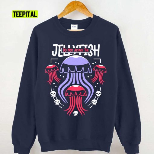 Do Not Attack The Jellyfish Unisex Sweatshirt