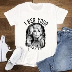 Dolly Parton I Beg Your Parton T-Shirt