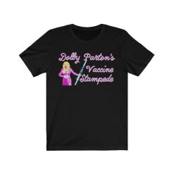 Dolly Parton Vaccine Stampede Unisex Jersey Short Sleeve Tee Shirt