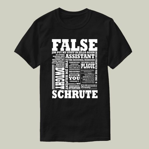 Dwight Schrute FALSE Shirt