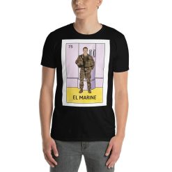 EL MARINE Standard CUSTOM Loteria Shirt