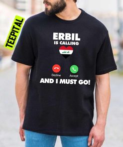 Erbil City Is Calling And I Must Go To Egypt Unisex T-Shirt