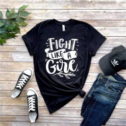 Fight Like A Girl Shirt