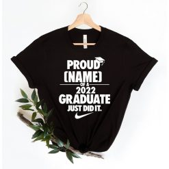 Graduation Just Did It Shirt