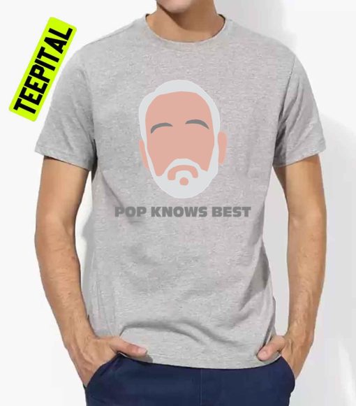 Gregg Popovich Pop Knows Best Unisex T-Shirt