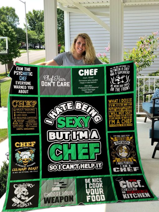 I Hate Being Sexy But I’m A Chef So I Can’t Help It Quilt Blanket Great Customized Blanket Gifts For Birthday Christmas Thanksgiving