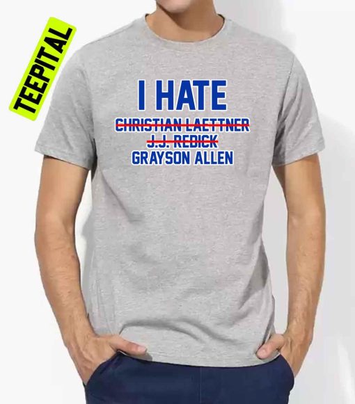 I Hate Grayson Allen T-Shirt