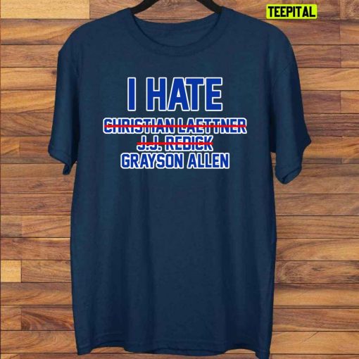 I Hate Grayson Allen T-Shirt