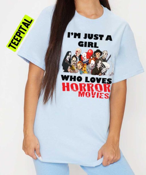 I’m Just A Girl Who Loves Horror Movies Unisex T-Shirt