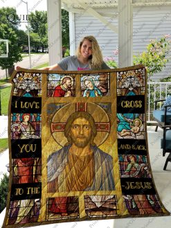Jesus Love You To The Cross And Back Quilt Blanket Great Customized Gifts For Birthday Christmas Thanksgiving Perfect Gifts For Jesus Lover
