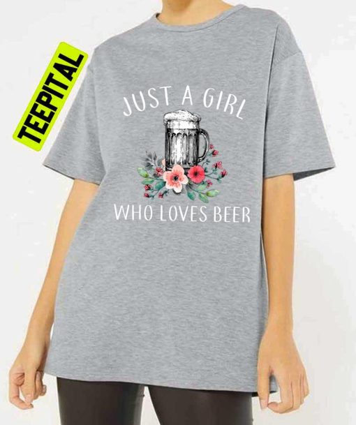 Just A Girl Who Loves Beer Unisex T-Shirt
